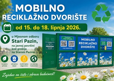Sljedeći tjedan mobilno reciklažno dvorište biti će na raspolaganju mještanima Mjesnog odbora Stari Pazin